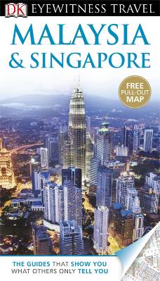 DK_Eyewitness_Travel Malaysia & Singapore