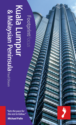 Footprint Kuala Lumpur & Malaysian Peninsula Focus Guide